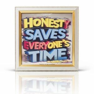 "Honesty Saves Everyone's Time" 3D Pop Art Framed Motivational Print